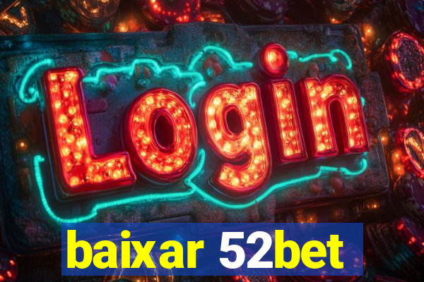 baixar 52bet